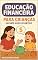 Livro Educação Financeira para Crianças: Um Bate-Papo Divertido