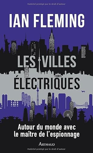 Les villes électriques: autour du monde avec le maître de l’espionnage