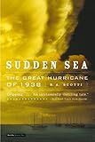 Front cover for the book Sudden Sea: The Great Hurricane of 1938 by R.A. Scotti