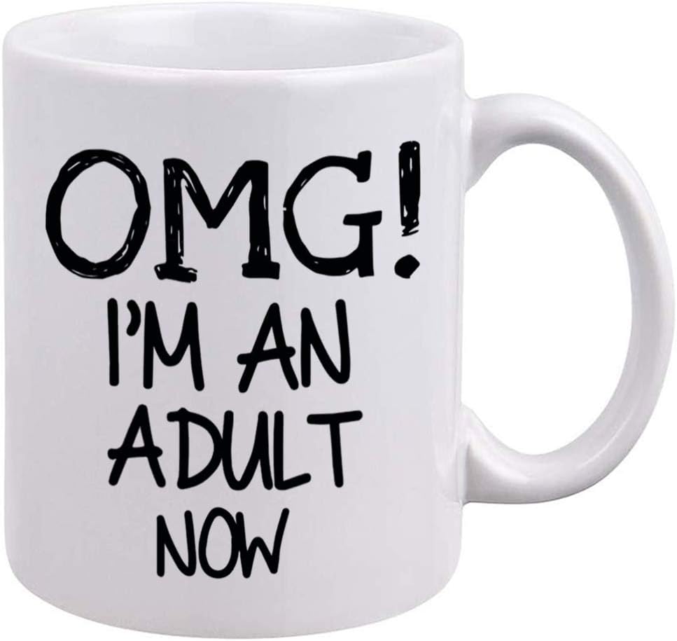 Funny 18th Birthday Gifts - OMG I'm an Adult Now Coffee Mugs - Unique Adult or Graduation Gift Mugs - Cool Birthday Christmas Gifts Ideas for Your Son, Daughter, Children, Best Friend - Tea Cup 11oz