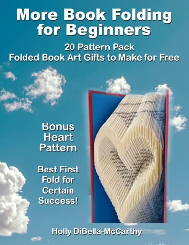 More Book Folding for Beginners 20 Pattern Pack: Folded Book Art Gifts to Make for Free