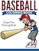 Baseball Coloring Book: Super Fun Coloring Book