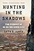 Book cover for Hunting in the Shadows: The Pursuit of al Qa'ida since 9/11
