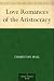 Love Romances of the Aristocracy by