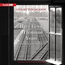 I Have Lived a Thousand Years: Growing Up in the Holocaust I Have Lived a Thousand Years: Growing Up in the Holocaust