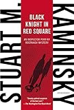 Black Knight in Red Square: Inspector Porfiry Rostnikov Mystery