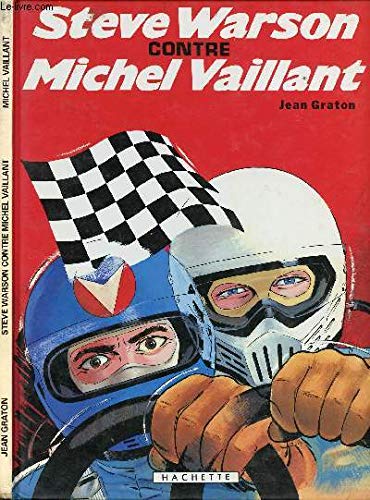 Michel Vaillant, tome 38 : Steve Warson contre Michel Vaillant by (Board book)