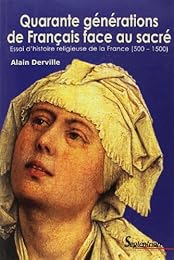 Quarante générations de Français face au sacré