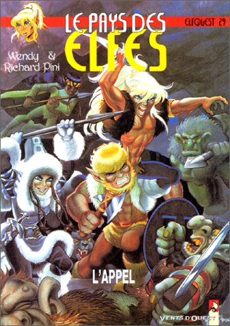 Le Pays des elfes - Tome 29: L'appel (Le Pays des elfes (29)) (French Edition) by Wendi Pini, Richard Pini
