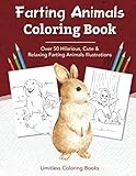 Farting Animals Coloring Book: Over 50 Farting Animals Illustrations for Fun & Relaxation. by Limitless Coloring Books