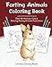 Farting Animals Coloring Book: Over 50 Farting Animals Illustrations for Fun & Relaxation. by Limitless Coloring Books