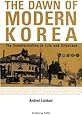 The Dawn of Modern Korea