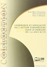 Cohérence et efficacité de l'action européenne dans le domaine de la sécurité