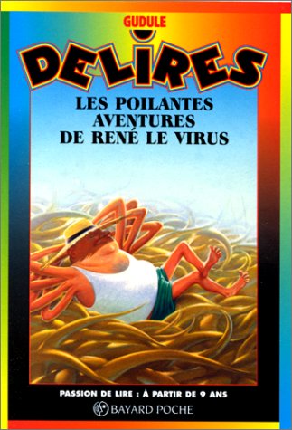 Les  poilantes aventures de René le virus