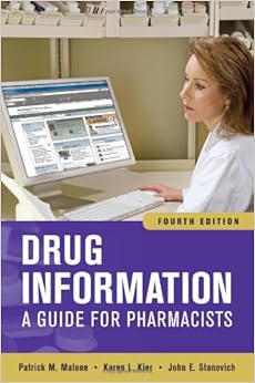 Drug Information: A Guide for Pharmacists, Fourth Edition (Drug Information (McGraw-Hill))