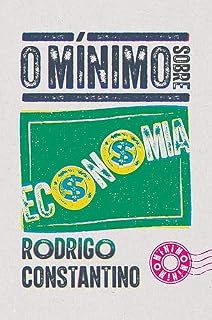 Livro O mínimo sobre Economia (Coleção - O Mínimo)