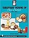 Tableware Designs of Ben Seibel: 1940s-1980s (Schiffer Book for Collectors) by 