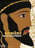 Homère : Sur les traces d'Ulysse by