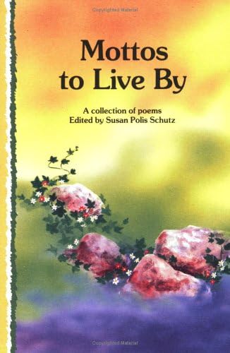 Mottos to Live by: A Collection of Poems