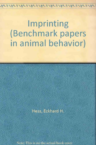 Imprinting (Benchmark papers in animal behavior ; 5)