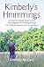 Kimberly'S Hmmmings: My Journey Through Breast Cancer: Encouragement for Walking Through Life'S Diff by Kimberly McGary