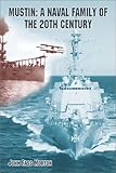 Mustin: A Naval Family of the Twentieth Century by 