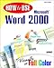 How to Use Microsoft Word 2000 by 