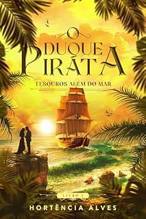 Livro O Duque Pirata (Tesouros Além do Mar Livro 1)