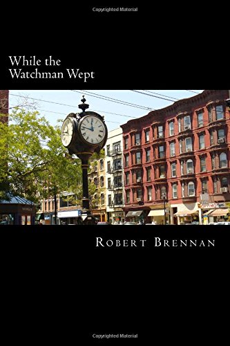 While the Watchman Wept