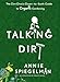 Talking Dirt: The Dirt Diva's Down-to-Earth Guide to Organic Gardening by 