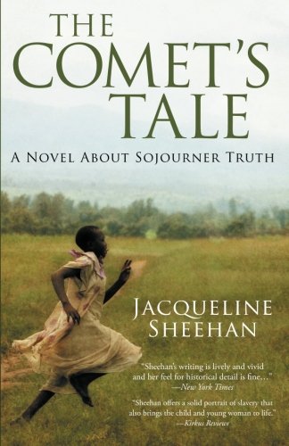 The Comet's Tale: A Novel About Sojourner Truth