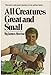 All Creatures Great and Small