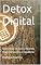 Livro Detox Digital: Reconecte-se com o Mundo Real e Encontre o Equilíbrio