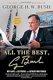 All the Best, George Bush: My Life in Letters and Other Writings