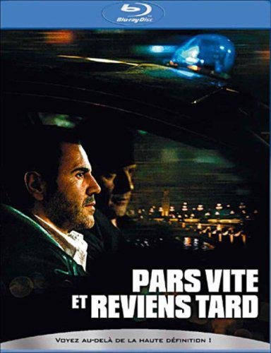 Pars Vite Et Reviens Tard