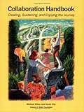 Collaboration Handbook: Creating, Sustaining, and Enjoying the Journey, Michael Barry Winer, 0940069032