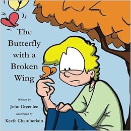 The Butterfly With A Broken Wing John Greenlee Keefe