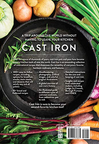 Cast Iron: The Ultimate Book of the World's Most Prized Cookware with More Than 300 International Recipes