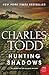 Hunting Shadows: An Inspector Ian Rutledge Mystery by Charles Todd