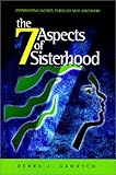 The 7 Aspects of Sisterhood: Empowering Women Through Self-Discovery, Debra J. Gawrych, 0971064601