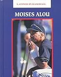 Moises Alou (Latinos in Baseball) by 