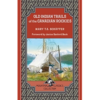 Old Indian Trails of the Canadian Rockies (Mountain Classics Collection Book 2) book cover