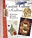 Creative Collage for Crafters: Techniques, Projects, Inspirations by 