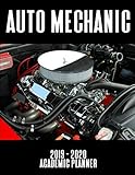Auto Mechanic 2019 - 2020 Academic Planner: An 18 Month Weekly Calendar - July 2019 - December 2020 by 1570 Publishing