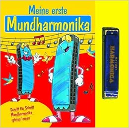 Meine Erste Mundharmonika Schritt Fur Schritt Mundharmonika Spielen Lernen Amazon De Bucher
