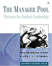 The Manager Pool: Patterns for Radical Leadership (Software Patterns Series)