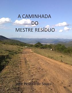 Livro A caminhada do mestre resíduo: Mestre Resíduo