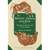 Money, Greed, and Risk: Why Financial Crises and Crashes Happen