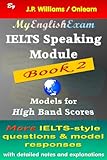 IELTS Speaking Module: Models for High Band Scores - Book Two