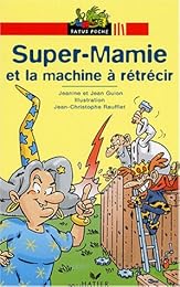 Super-Mamie et la machine à rétrécir